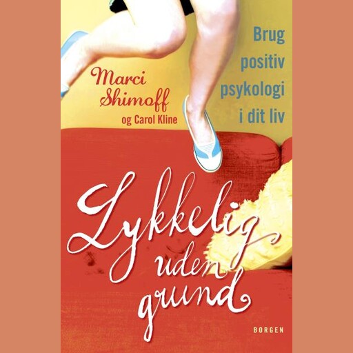 Lykkelig uden grund, Carol Kline, Marci Shimoff