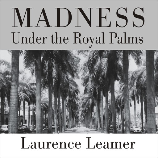 Madness Under the Royal Palms, Laurence Leamer