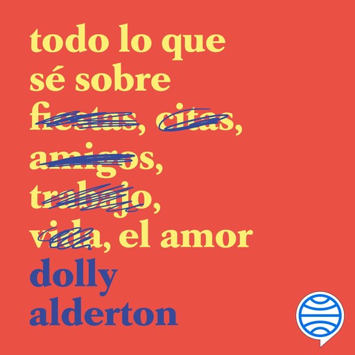 Todo lo que sé sobre el amor, Dolly Alderton