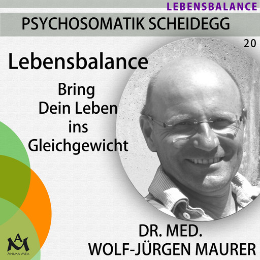 Lebensbalance, med. Wolf-Jürgen Maurer