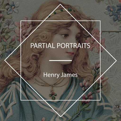 Partial Portraits, Henry James
