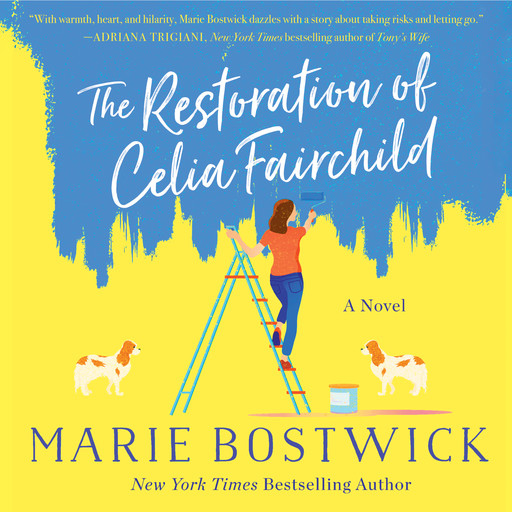 The Restoration of Celia Fairchild, Marie Bostwick