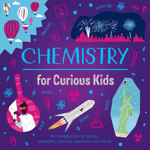 Chemistry for Curious Kids, Lynn Huggins-Cooper