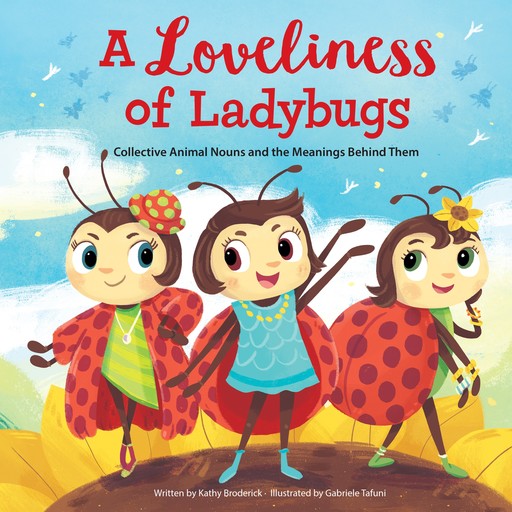 A Loveliness of Ladybugs - Wonderful Words (Unabridged), Kathy Broderick