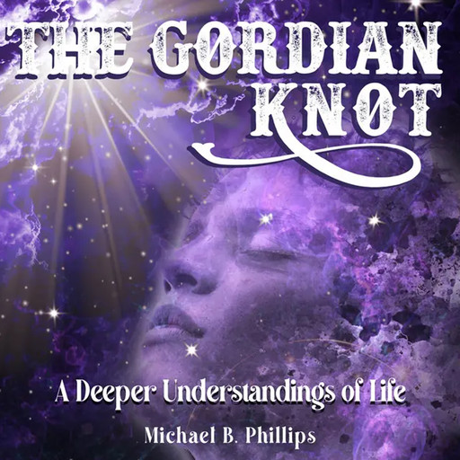 The Gordian Knot, Michael Phillips