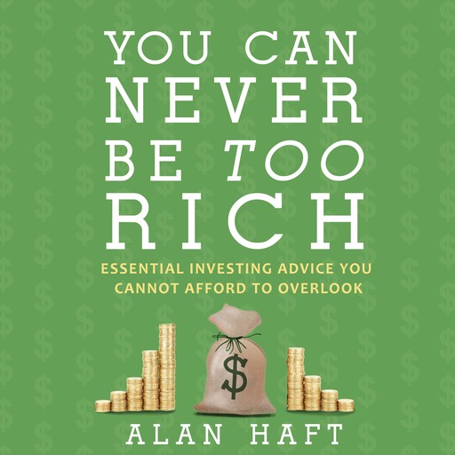 You Can Never Be Too Rich, Alan Haft
