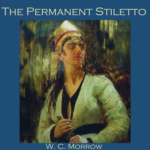 The Permanent Stiletto, W.C.Morrow