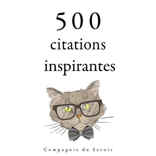 500 citations inspirantes, Various