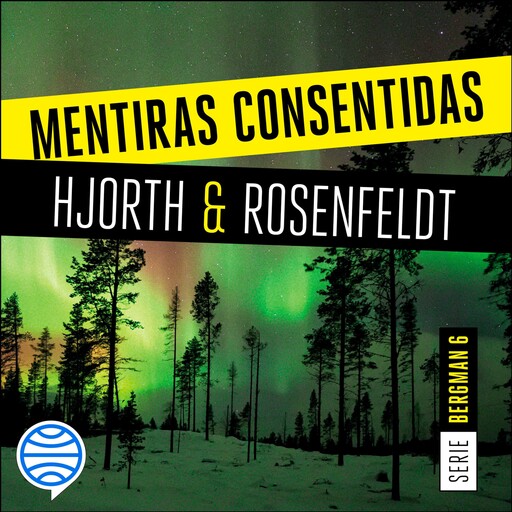 Mentiras consentidas (Serie Bergman 6), Hans Rosenfeldt, Michael Hjorth