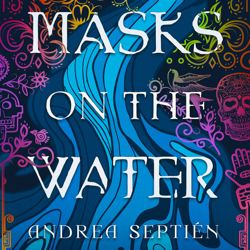 Masks on the Water, Andrea Septién