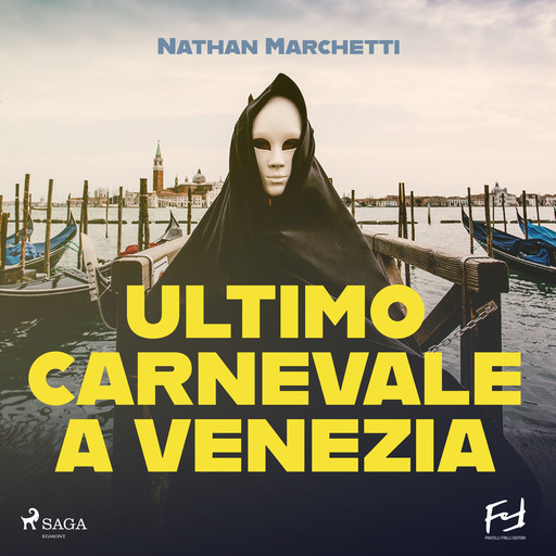 Ultimo carnevale a Venezia. Un'indagine per il commissario Enzo Fellini, Nathan Marchetti