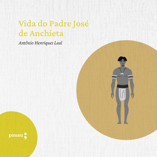 Vida do Padre José de Anchieta, Antônio Henriques Leal