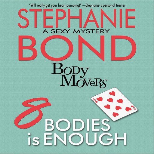8 Bodies is Enough, Stephanie Bond