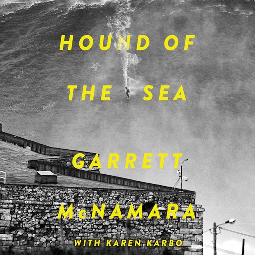 Hound of the Sea, Karen Karbo, Garrett McNamara