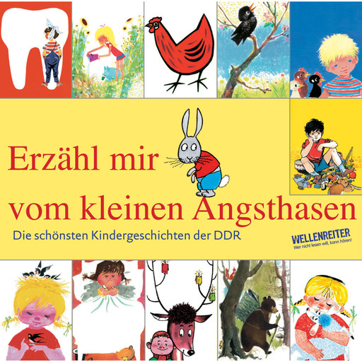 Die schönsten Kindergeschichten der DDR, Teil 1: Erzähl mir vom kleinen Angsthasen, Benno Pludra