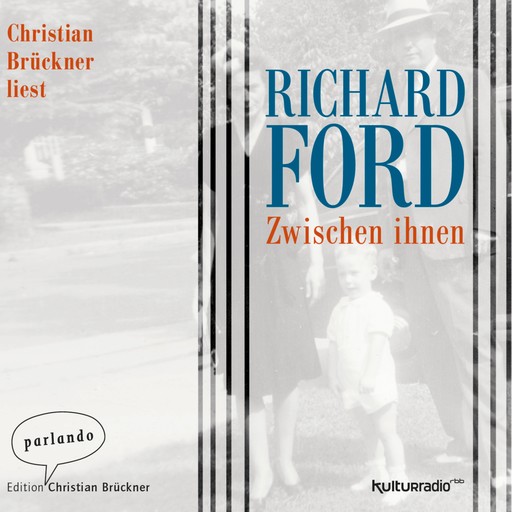 Zwischen Ihnen (Ungekürzte Lesung), Richard Ford