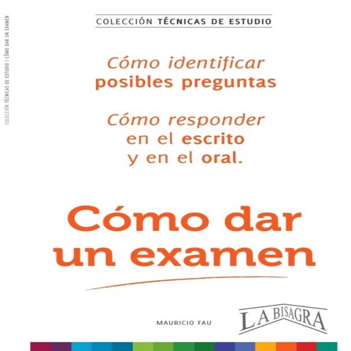 CÓMO DAR UN EXAMEN, MAURICIO FAU
