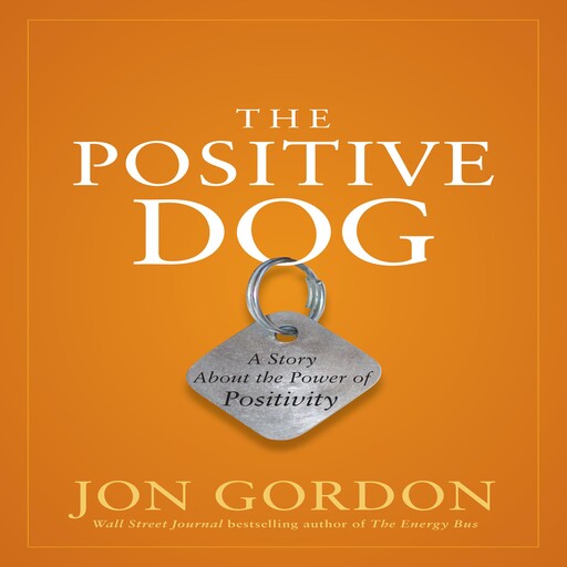 The Positive Dog, Jon Gordon