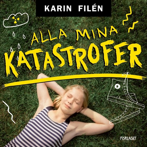 Alla mina katastrofer, Karin Filén