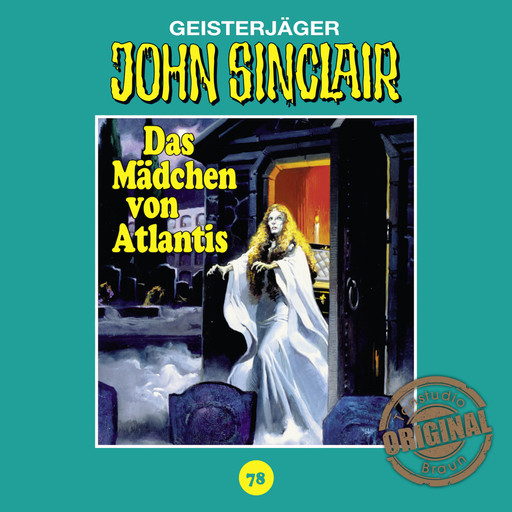 John Sinclair, Tonstudio Braun, Folge 78: Das Mädchen von Atlantis. Teil 1 von 3 (Ungekürzt), Jason Dark