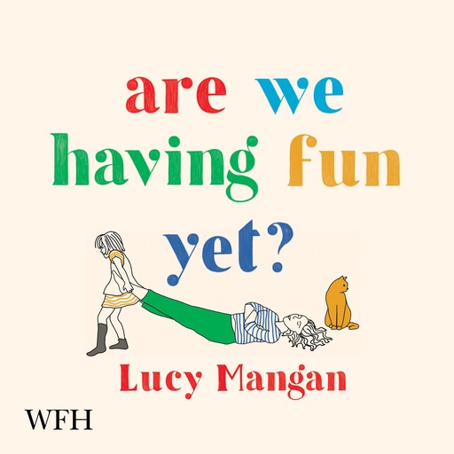 Are We Having Fun Yet?, Lucy Mangan