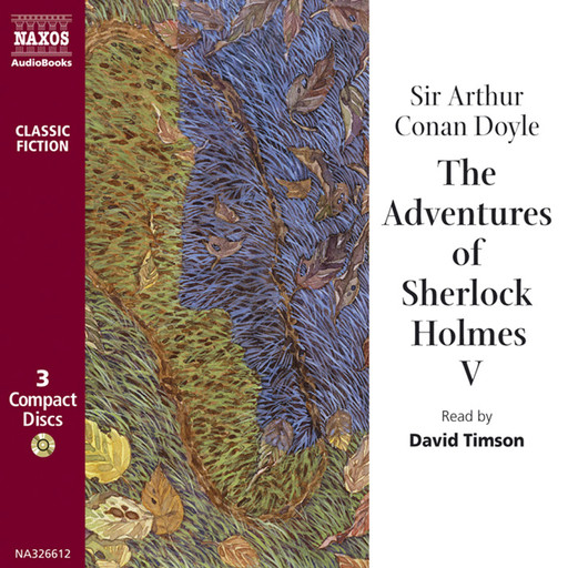 Adventures of Sherlock Holmes – Volume V, The (unabridged), Arthur Conan Doyle