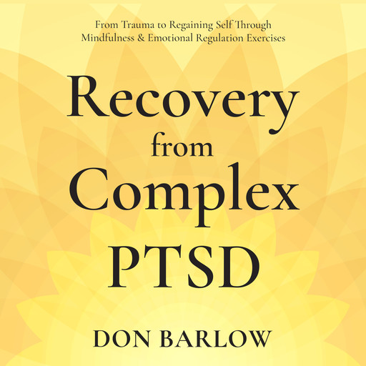 Recovery from Complex PTSD, Don Barlow