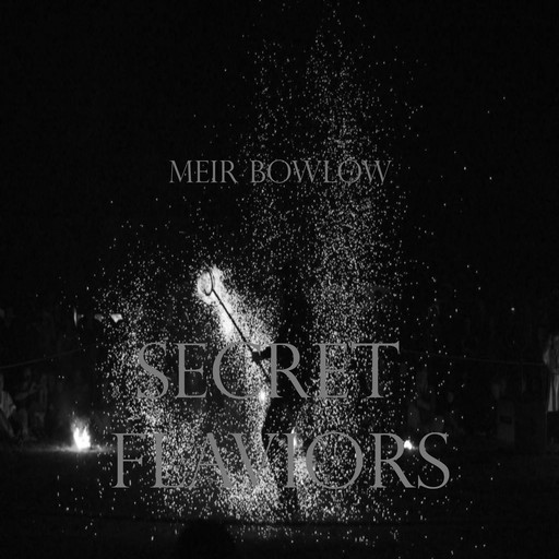 Secret Flaviors, Meir Bowlow