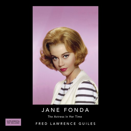 Jane Fonda: The Actress in her Time, Fred Lawrence Guiles
