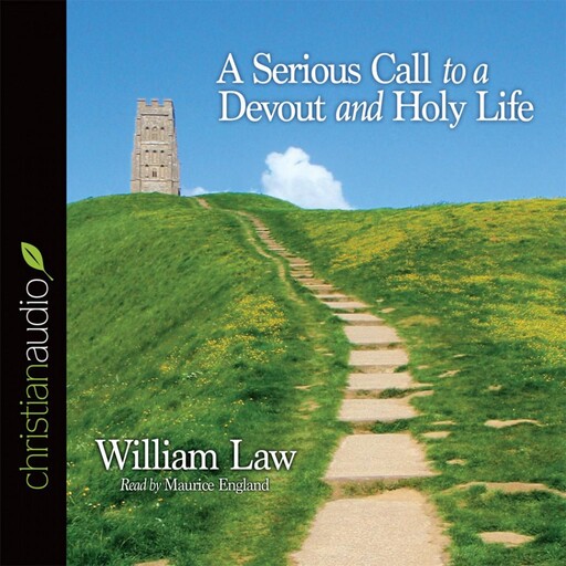 A Serious Call to a Devout and Holy Life, William Law