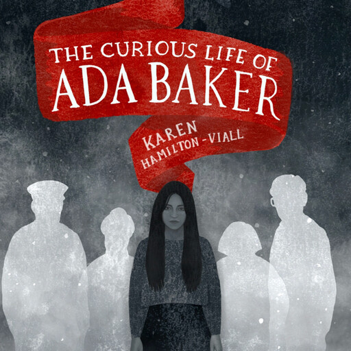 The Curious Life of Ada Baker, Karen Hamilton-Viall
