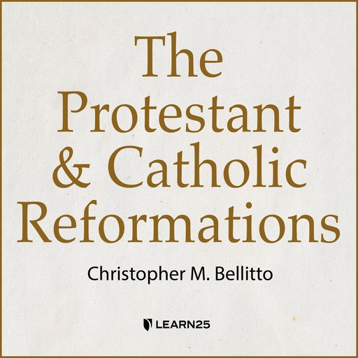 The Protestant and Catholic Reformations, Christopher M.Bellitto