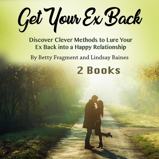 Get Your Ex Back, Lindsay Baines, Betty Fragment