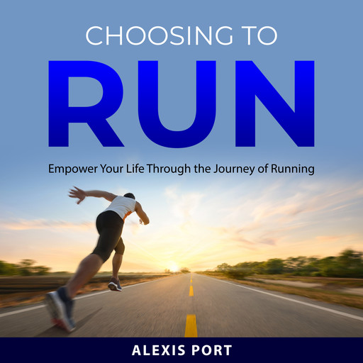 Choosing to Run, Alexis Port