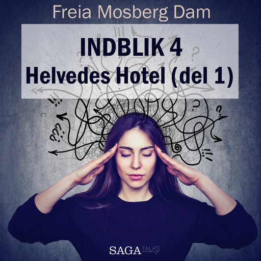 Indblik #4 – Helvedes Hotel (del 1), Freia Mosberg Dam