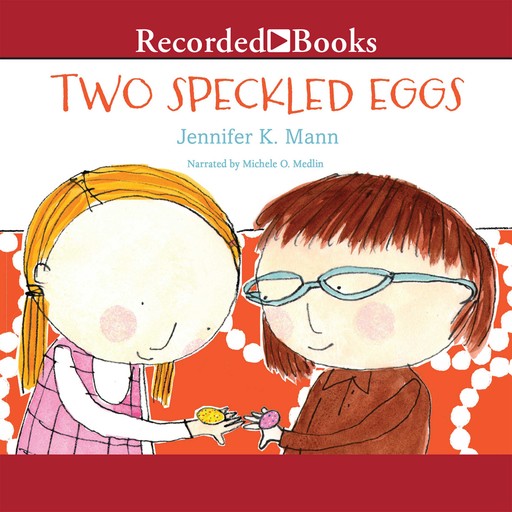 Two Speckled Eggs, Jennifer K. Mann