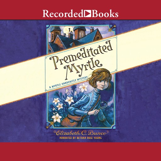 Premeditated Myrtle, Elizabeth C.Bunce