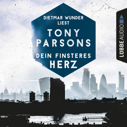 Dein finsteres Herz - Detective Max Wolfes erster Fall (Ungekürzt), Tony Parsons