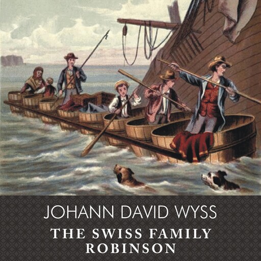 The Swiss Family Robinson, Johann David Wyss