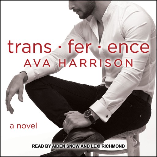 Trans-fer-ence, Ava Harrison