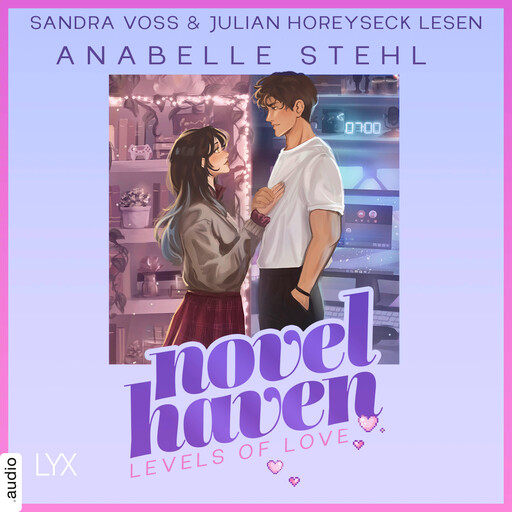 Levels of Love - Novel Haven, Teil 1 (Ungekürzt), Anabelle Stehl