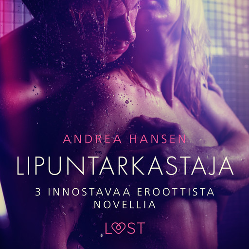 Lipuntarkastaja - 3 innostavaa eroottista novellia, Andrea Hansen