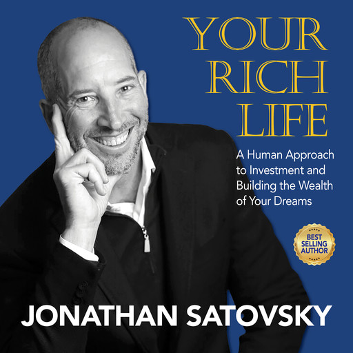 Your Rich Life, Jonathan Satovsky