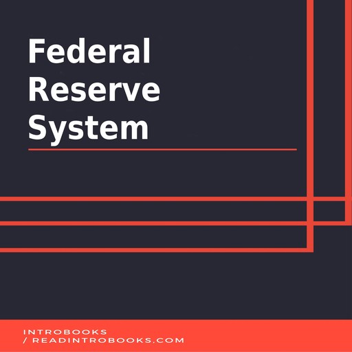 Federal Reserve System, Introbooks Team