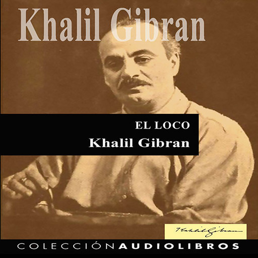 El loco, Khalil Gibran