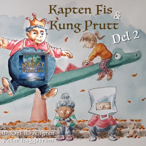 Kapten Fis & Kung Prutt : Del 2, Mikael Rosengren