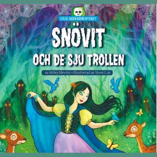 Lilla skräckbiblioteket 4: Snövit och de sju trollen, Wiley Blevins