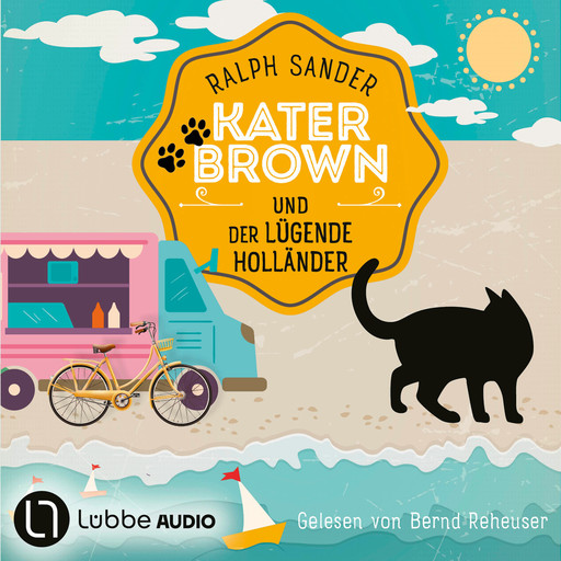 Kater Brown und der lügende Holländer - Ein Kater-Brown-Krimi, Teil 14 (Ungekürzt), Ralph Sander