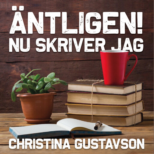 Äntligen! Nu skriver jag, Christina Gustavson
