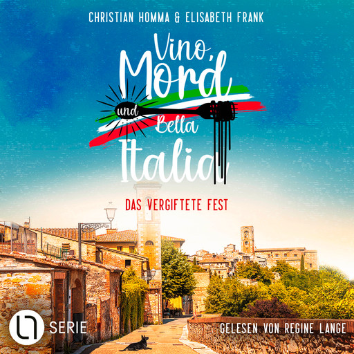 Das vergiftete Fest - Vino, Mord und Bella Italia!, Folge 1 (Ungekürzt), Christian Homma, Elisabeth Frank